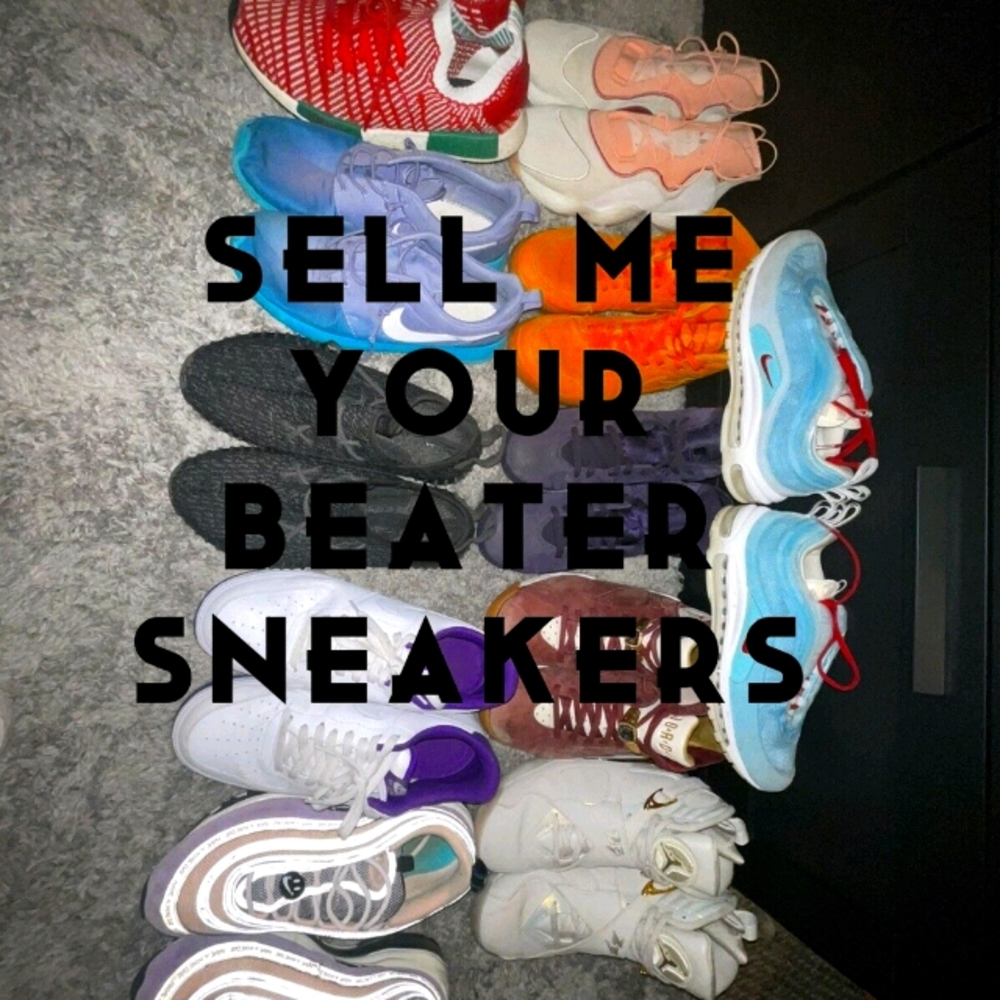 SELL ME YOUR BEATERS